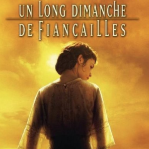 Un Long Dimanche De Fiançailles