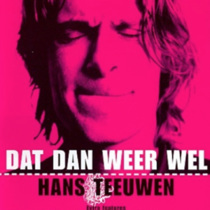 Hans Teeuwen: Dat dan weer wel