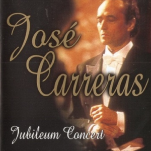 Jose Carreras: Jubileum concert