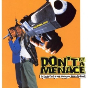 Don't Be A Menace