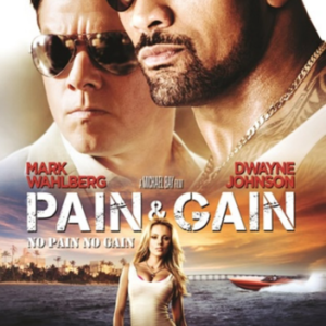 Pain & Gain