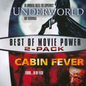 Underworld & Cabin Fever