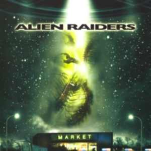 Alien raiders