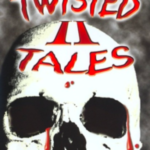 Twisted tales 2