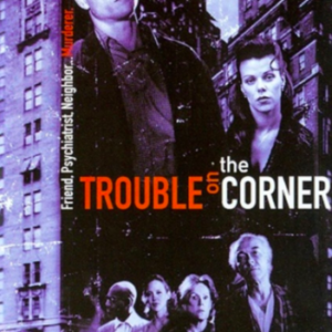 Trouble on the corner