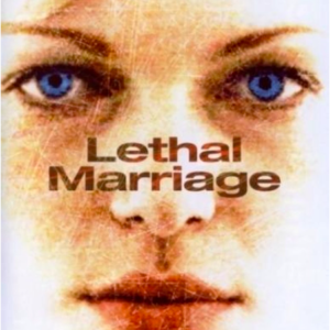 Lethal Marriage