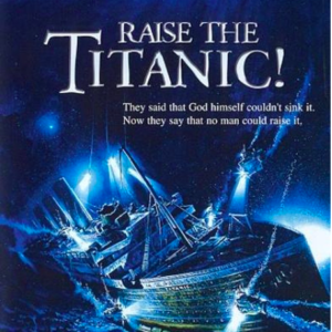 Raise the Titanic