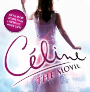 Celine: The movie