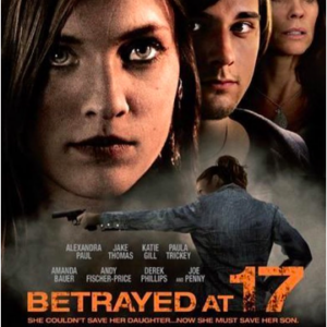 Betrayed at 17