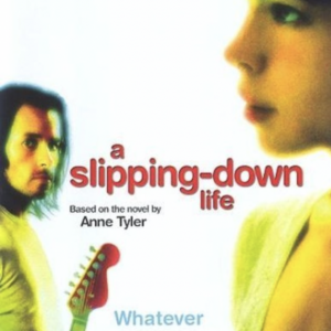 A slipping-down life (ingesealed)