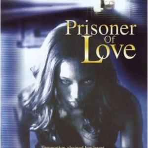 Prisoner of love