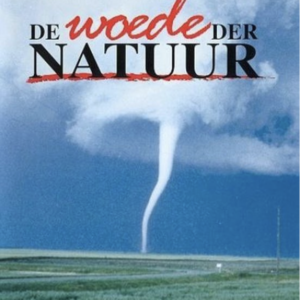 De woede der natuur