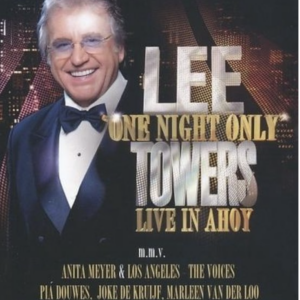 Lee Towers: One night only -  live in Ahoy