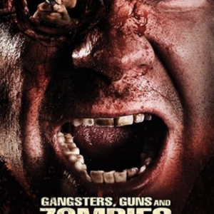 Gangsters, guns and zombies